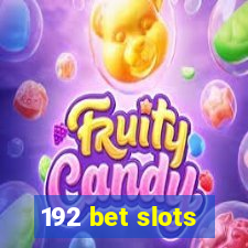192 bet slots